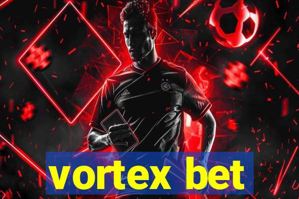 vortex bet