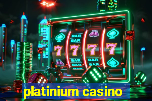 platinium casino