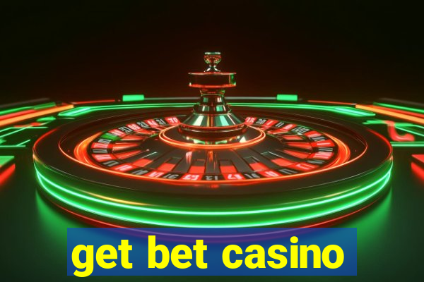 get bet casino