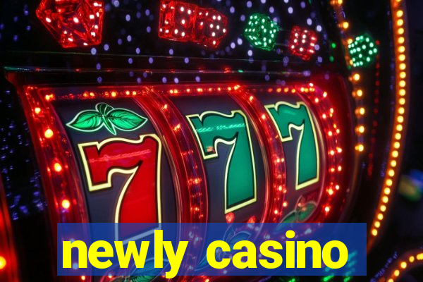 newly casino