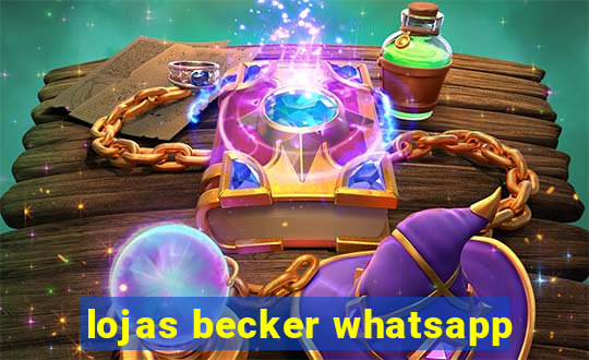 lojas becker whatsapp