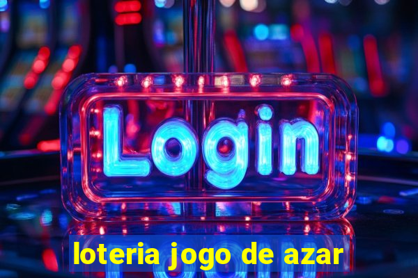 loteria jogo de azar