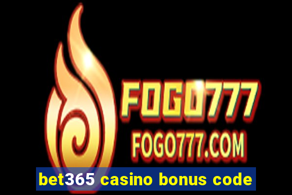 bet365 casino bonus code