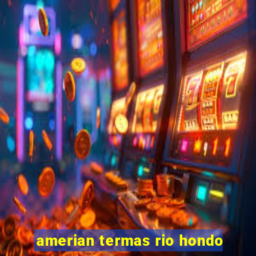 amerian termas rio hondo