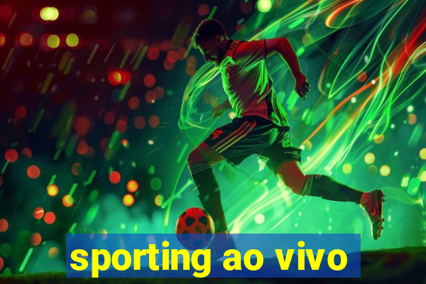 sporting ao vivo