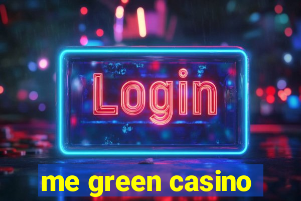 me green casino