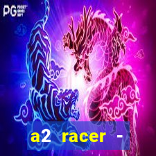 a2 racer - riscando o asfalto filme completo dublado download