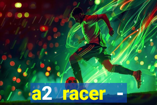 a2 racer - riscando o asfalto filme completo dublado download