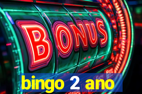 bingo 2 ano