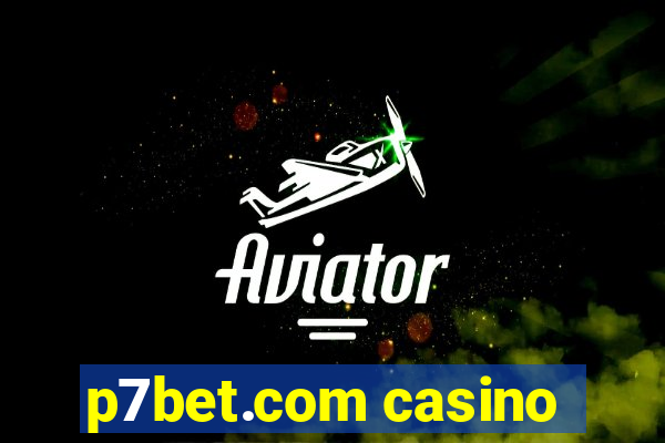 p7bet.com casino