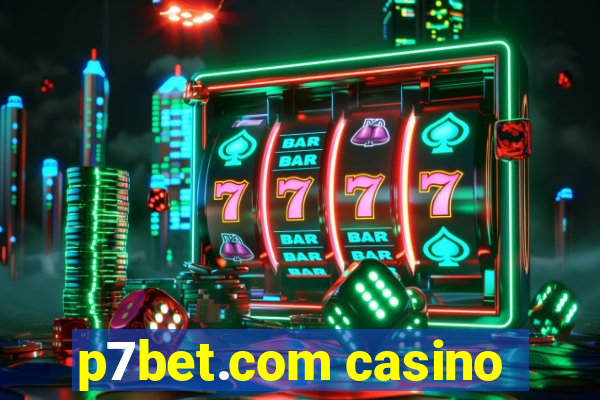 p7bet.com casino