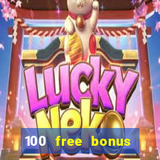 100 free bonus casino no deposit philippines