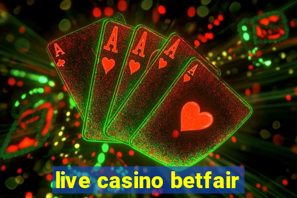 live casino betfair