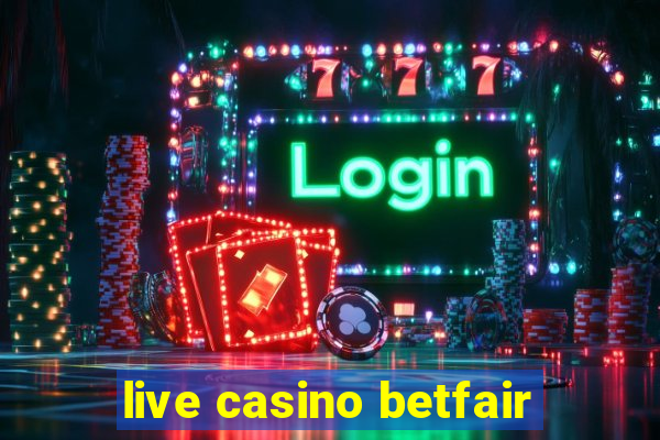 live casino betfair