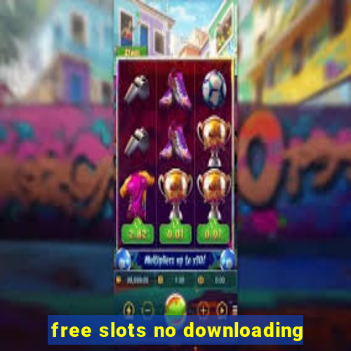 free slots no downloading