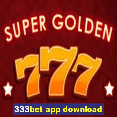 333bet app download