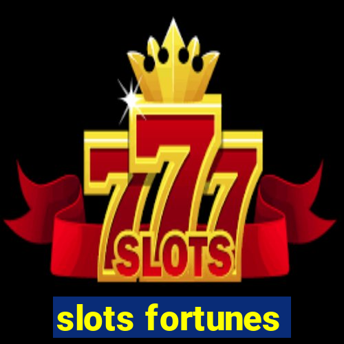 slots fortunes