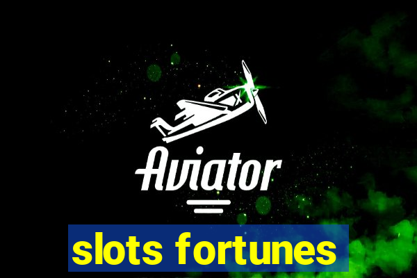 slots fortunes