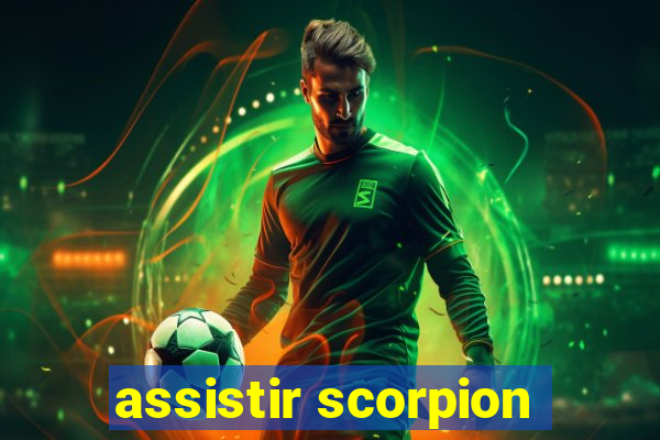 assistir scorpion