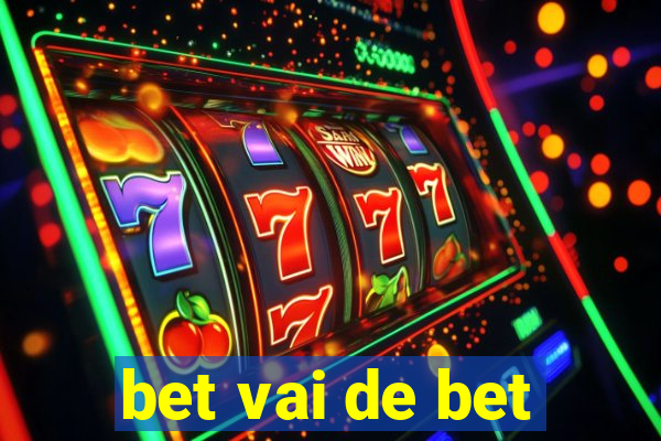 bet vai de bet