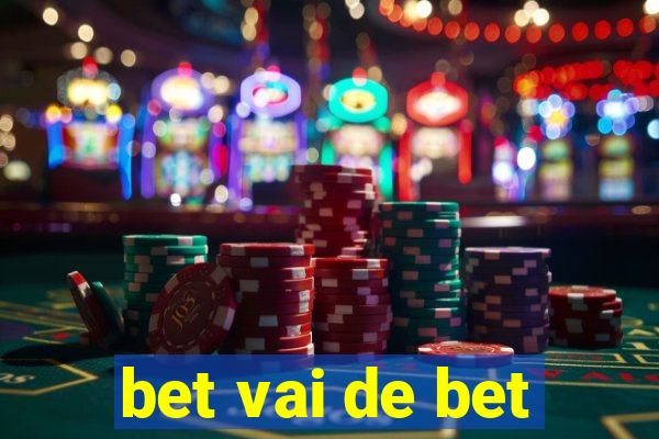 bet vai de bet