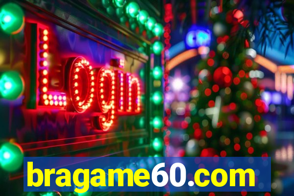 bragame60.com