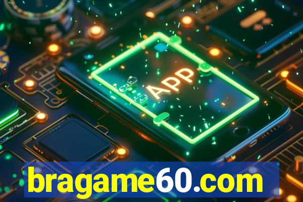 bragame60.com