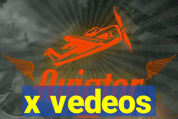 x vedeos