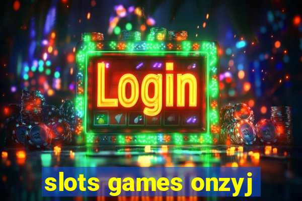 slots games onzyj