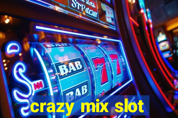 crazy mix slot