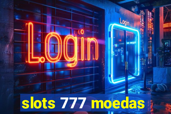 slots 777 moedas