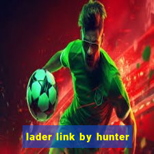 lader link by hunter