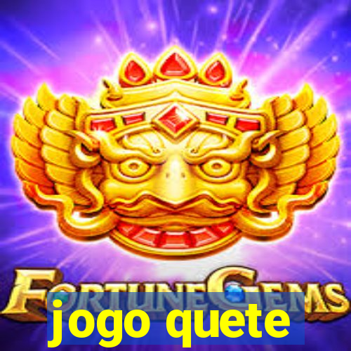 jogo quete