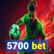 5700 bet