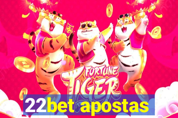 22bet apostas