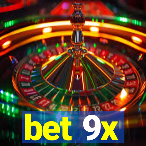 bet 9x