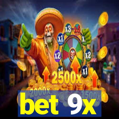 bet 9x