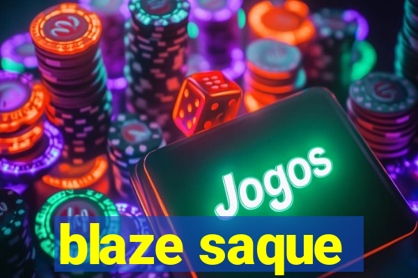 blaze saque