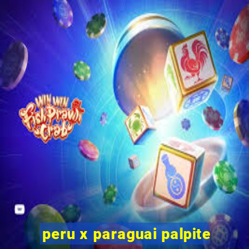 peru x paraguai palpite