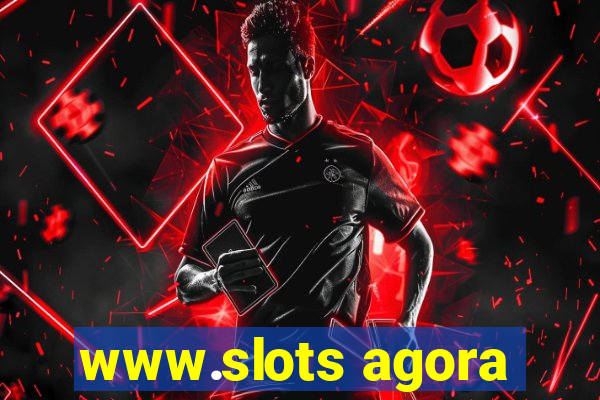 www.slots agora