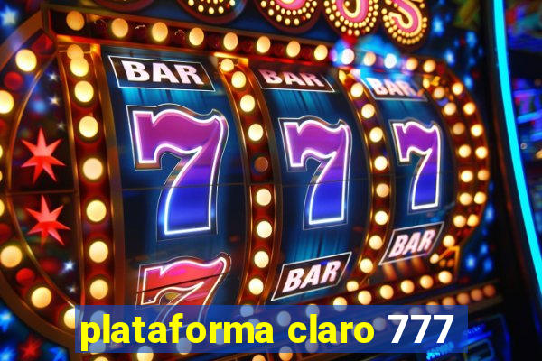 plataforma claro 777