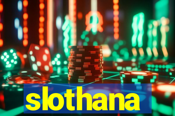 slothana