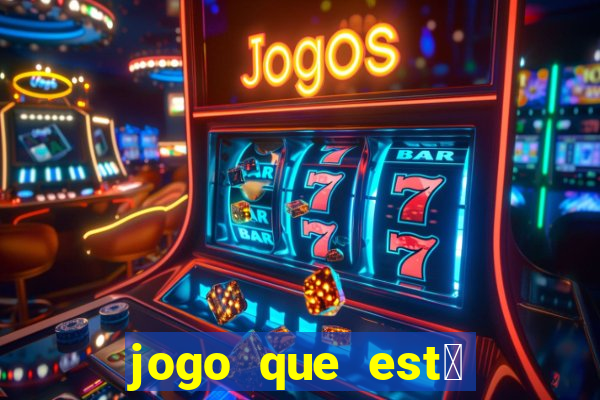 jogo que est谩 dando dinheiro