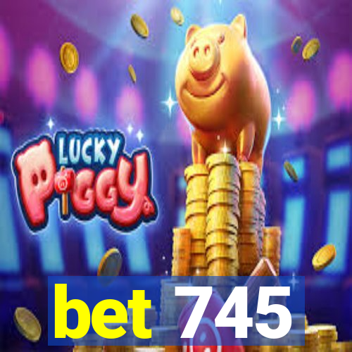 bet 745