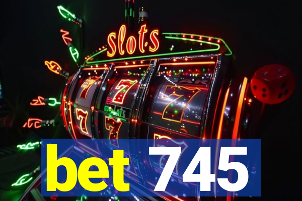 bet 745