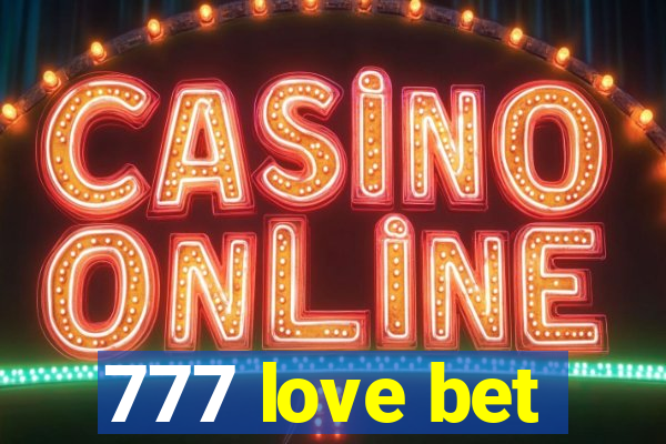 777 love bet