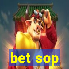 bet sop