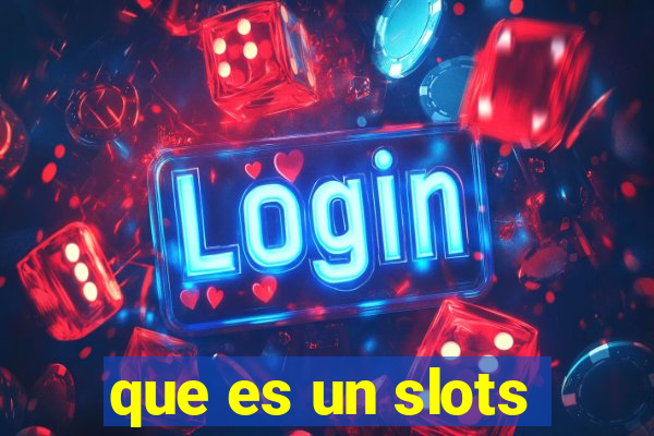 que es un slots