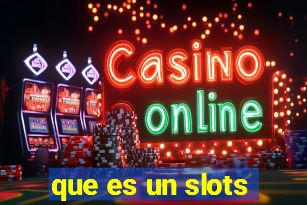 que es un slots