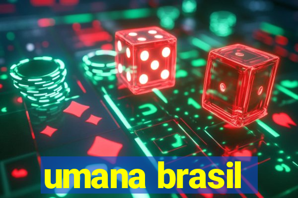 umana brasil